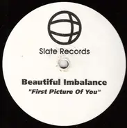 Beautiful Imbalance - First Picture Of You