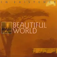 Beautiful World - In Existence