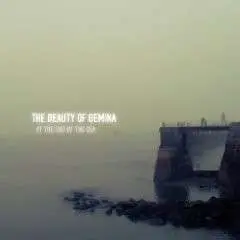 The Beauty Of Gemina - At the End of the Sea