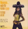 7inch Vinyl Single - Beauty Milton - Olympiade... Auch Für Küsse A'Gogo / Es Liegt An Dir