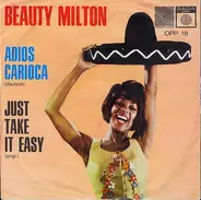 Beauty Milton - Adios Carioca / Just Take It Easy