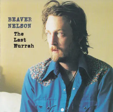 Beaver Nelson - The Last Hurrah