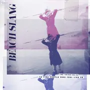 LP - Beach Slang - The Things We Do To Find People Who Feel Like Us - incl. Booklet