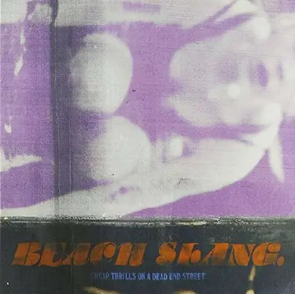 Beach Slang - Cheap Thrills On A Dead End Street