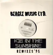 Beagle Music Ltd. - Ice In The Sunshine (Remixes '95)