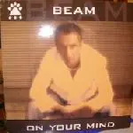 Beam - On Your Mind