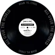 12inch Vinyl Single - Beam vs. Cyrus - All Over The World - Etched Run In