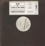 12inch Vinyl Single - Beam vs. Cyrus & The Joker - Launch In Progress