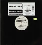12'' - Beam vs. Cyrus - Thunder In Paradise