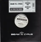 12'' - Beam vs. Cyrus - All Over The World