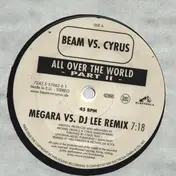 Beam Vs. Cyrus - All Over The World (Part II)