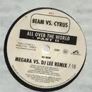 12inch Vinyl Single - Beam vs. Cyrus - All Over The World (Part II)