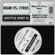 Beam vs. Cyrus - Lifestyle (Part II)