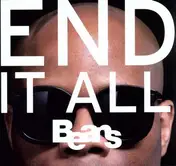 Beans - End It All