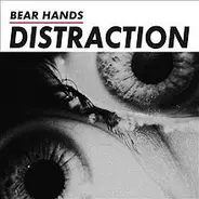 Bear Hands - Distraction