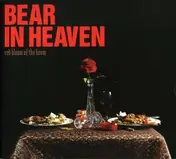 bear in heaven - Red Bloom of the Boom
