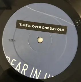 bear in heaven - Time Is Over One Day Old