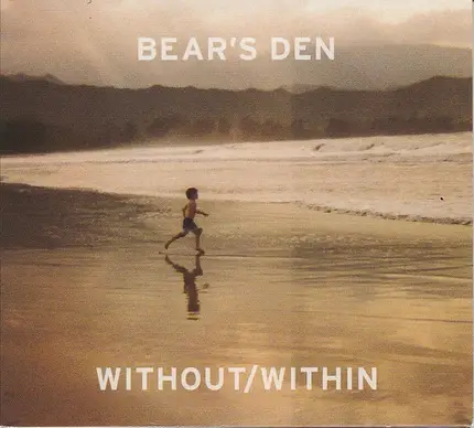 Bear's Den - Without/Within