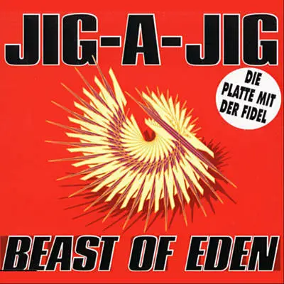 Beast Of Eden - Jig-A-Jig