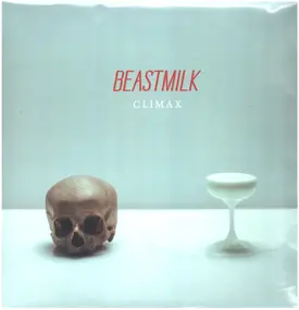 BEASTMILK - Climax