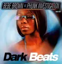 12inch Vinyl Single - Bebe Brown vs. Phunk Investigation - Dark Beats