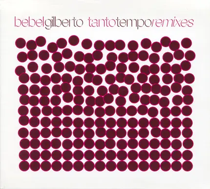 Bebel Gilberto - Tanto Tempo Remixes