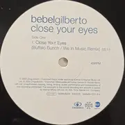 12inch Vinyl Single - Bebel Gilberto - Close Your Eyes