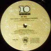 12'' - Be Big - That's When It's Gold