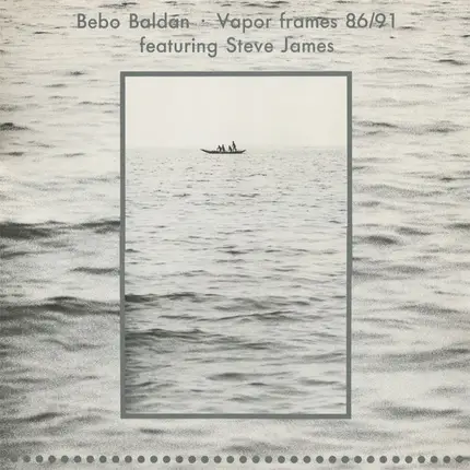 Bebo Baldan Featuring Stephen James - Vapor Frames 86/91