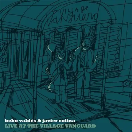 Bebo Valdés & Javier Colina - Live at the Village Vanguard