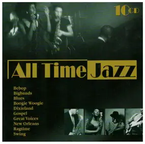 Bebop, Bigbands, Dixieland a.o. - All Time Jazz