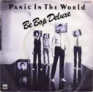 Be Bop Deluxe - Panic In The World