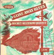 Bechet Mezzrow Quintet - Gone Away Blues