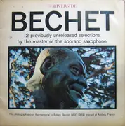LP - Bechet, Sidney Bechet - 12 Previously Unissued Recordings By The Master Of The Soprano Saxophone