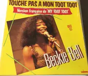 12inch Vinyl Single - Beckie Bell - Touche Pas A Mon Toot Toot