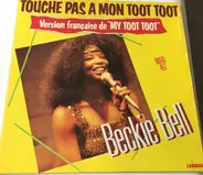 Beckie Bell - Touche Pas A Mon Toot Toot