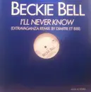 12inch Vinyl Single - Beckie Bell - I'll Never Know (Remixes)