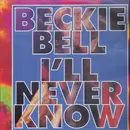 12inch Vinyl Single - Beckie Bell - I'll Never Know