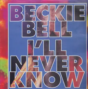 Beckie Bell - I'll Never Know