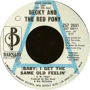 Becky - (Baby) I Get The Same Old Feelin'