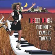 CD - Becky Hobbs - The Boots I Came To Town In