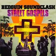CD - Bedouin Soundclash - Street Gospels