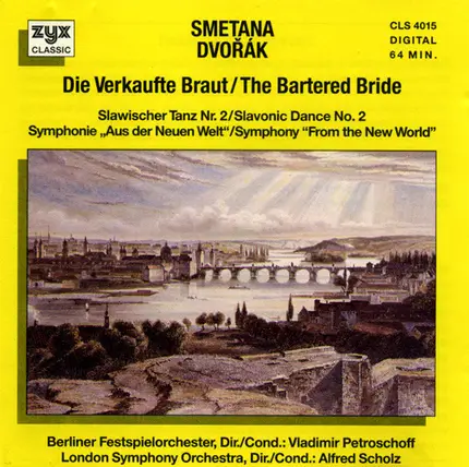 Smetana / Dvořák - Die Verkaufte Braut · Slawischer Tanz Nr. 2 · Symphonie "Aus Der Neuen Welt"