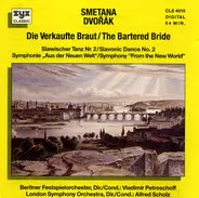 Smetana / Dvořák - Die Verkaufte Braut · Slawischer Tanz Nr. 2 · Symphonie "Aus Der Neuen Welt"