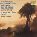 CD - Smetana / Dvořák / Rafael Kubelik - »Die Moldau« / Vyšehrad / Aus Böhmens Hain Und Flur / Slawische Tänze Op.46