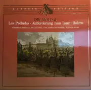 LP - Bedřich Smetana , Franz Liszt , Carl Maria Von Weber , Maurice Ravel - Die Moldau / Les Preludes