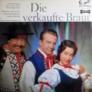 LP - Bedřich Smetana , Melitta Muszely , Rudolf Schock , Kurt Böhme , Heinrich Hollreiser - Die Verkaufte Braut (Großer Querschnitt)