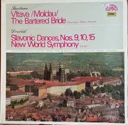 Bedřich Smetana / Antonín Dvořák - Vltava (Moldau) / The Bartered Bride / Slavonic Dances, Nos. 9, 10, 15 / New World Symphony