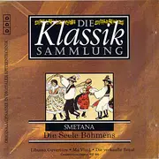 CD - Smetana - Die Klassik Sammlung 27: Die Seele Böhmens