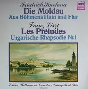 Smetana / Liszt - Die Moldau / Les Préludes / Ungarische Rhapsodie Nr. 1 a.o.